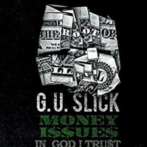 Money Issues In God I Trust (Independent Hip Hop)